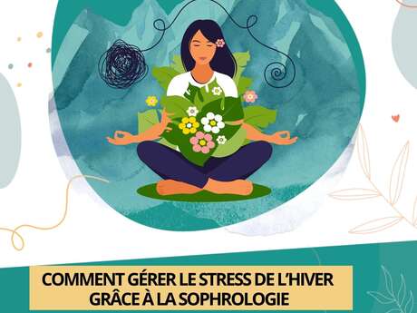 Conférence - « Comment gérer le stress de l'hiver grâce à la sophrologie »