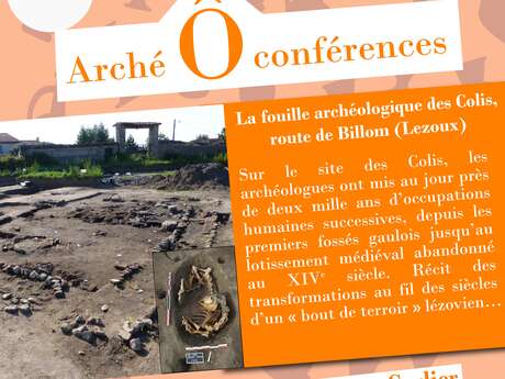 Arché Ô conférences : la fouille du site des Colis par Sébastien Gaime et Mathieu Carlier, Inrap Arché Ô conférences : la fouille du site des Colis par Sébastien Gaime et Mathieu Carlier, Inrap