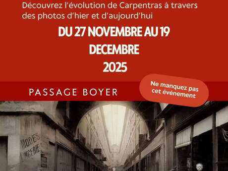 Exposition : Evolution de Carpentras à travers des photos d'hier et d'aujourd'hui
