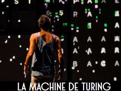 Théâtre : La Machine de Turing