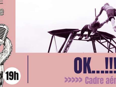 Cirque Ok...!! - Cadre aérien
