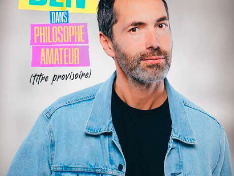 Philosophe amateur en rodage avec Ben