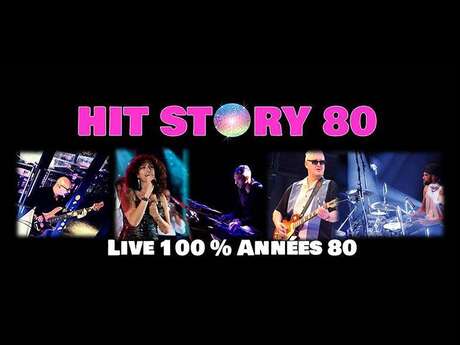 Hit Story Soirée années 80 - Les Soirées Estivales