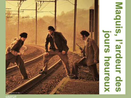 Show - Maquis, the fervour of the happy days