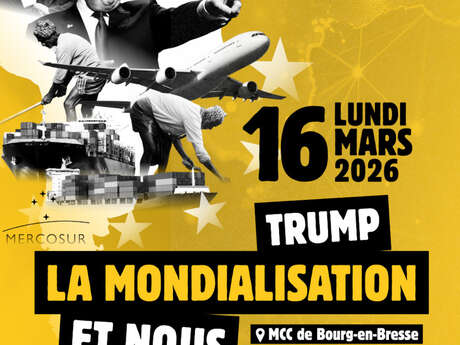 Trump la Mondialisation et NOUS