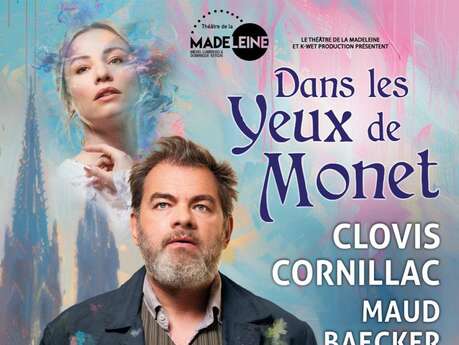 Spectacle : Dans les yeux de Monet