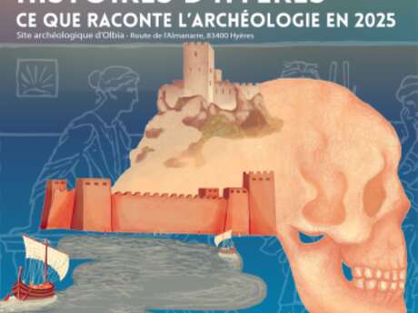 Histoires d'Hyères : ce que raconte l'archéologie en 2025