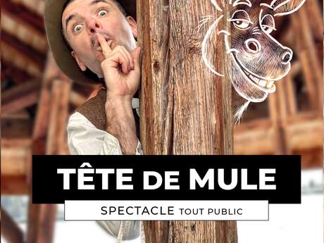 Spectacle "Tête de Mule"