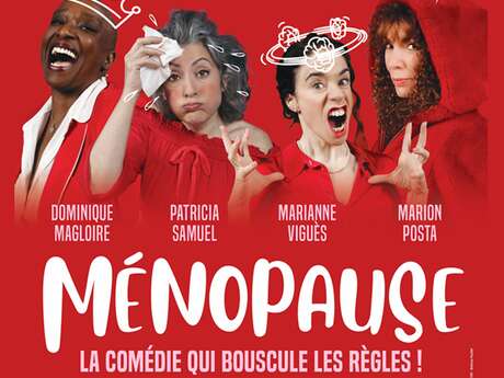 Ménopause " La comédie qui bouscule les règles "