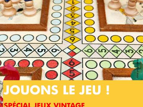 "Jouons le jeu" - spécial jeux vintages