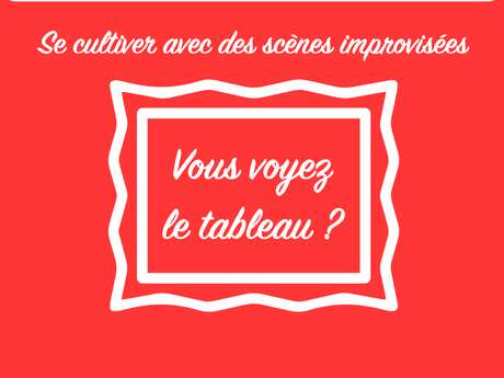 Théâtre d'improvisation "Maestria : Œuvres d'art improvisées"