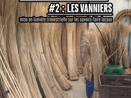 Le cycle des métiers #2 : Les vanniers