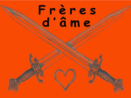 Spectacle Frères d'âme