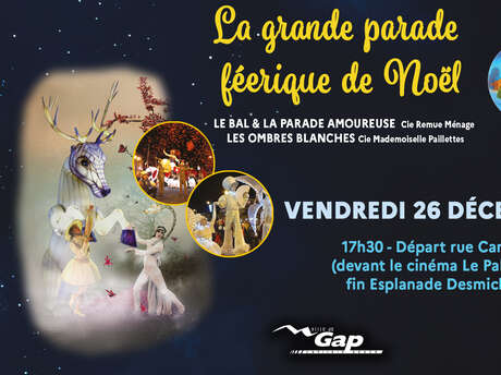 La grande parade féerique de Noël - Gap Capitale de Noël