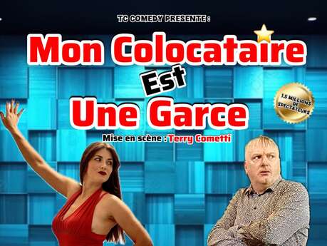 Pièce "Mon colocataire est une garce" avec Charlène Brouxcau et Terry Cometti