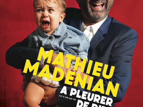 Mandelieu Comedy Festival : MATHIEU MADENIAN - A PLEURER DE RIRE !