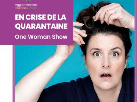 One woman show : En crise de la quarantaine