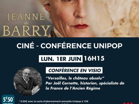 Ciné - Jeanne du Barry & Conférence UNIPOP : "Versailles, le château absolu"