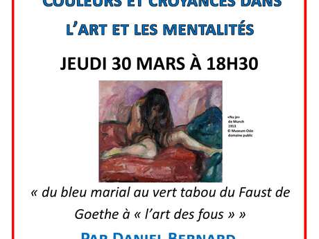 Conférence Art : "Couleurs et croyances dans l'art et les mentalités" Conférence Art : "Couleurs et croyances dans l'art et les mentalités"
