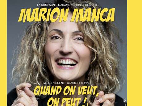 Spectacle de Marion Manca 'Quand on veut, on peut!'