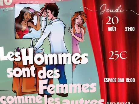 Théâtre en vigne aux Terrasses d'Adrien : LES HOMMES SONT DES FEMMES COMME LES AUTRES