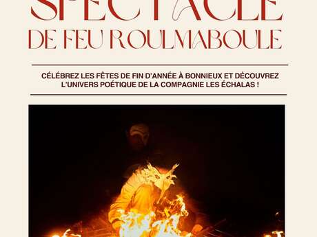 Spectacle de feu « Roulmaboule » - Poésie flambée