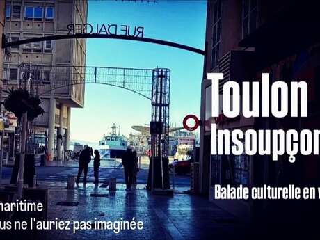 Toulon unsuspected" cultural walk