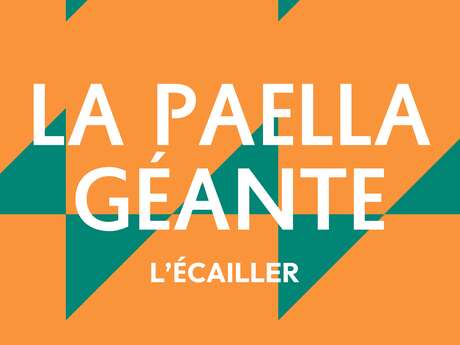 Repas, spectacle - La Paella Géante avec les écaillers