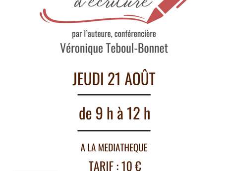 Atelier d'écriture par Véronique TEBOUL-BONNET