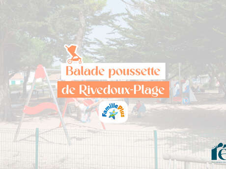 Parcours poussette à Rivedoux-Plage