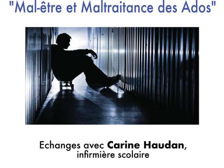 Conférence : Mal-être et maltraitance des ados