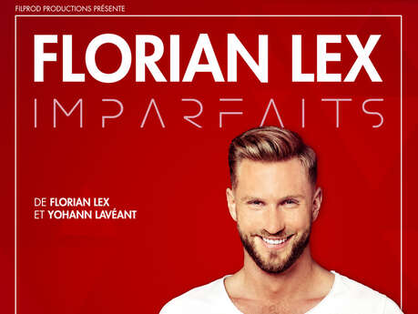 Spectacle - Florian Lex "Imparfaits"