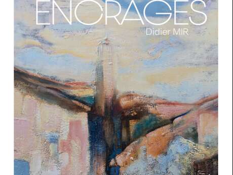 Exposition - "Ancrages–Encrages"