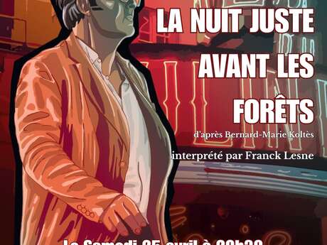 Théâtre : La nuit juste avant les forêts