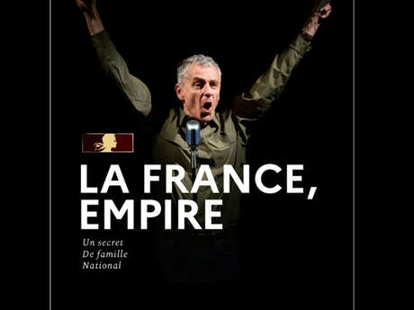 Théâtre : La France Empire