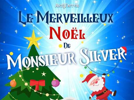 Le merveilleux Noël de Monsieur Silver