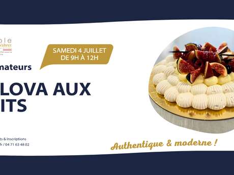 ATELIER AMATEUR : PAVLOVA AUX FRUITS DE SAISON
