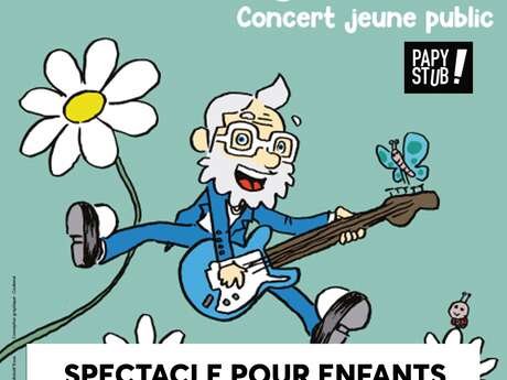 Concert pour enfants : "Papy Stub !" par Xavier Stubbe