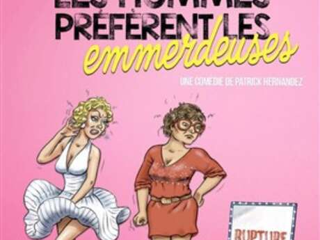 Les hommes préfèrent les emmerdeuses