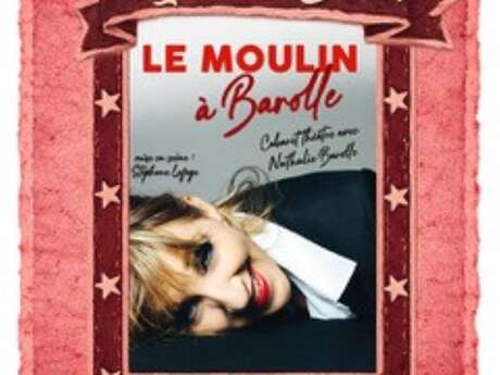 LE MOULIN A BAROLLE (TOUT PUBLIC)
