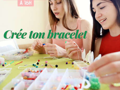 Creative workshop : Créate your own bracelet