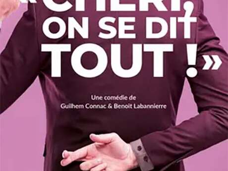 Théâtre-Comédie : "Chéri, on se dit tout !"