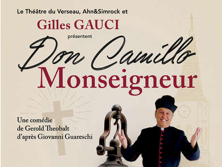 Théâtre, Don Camillo : Monseigneur et Sénateur