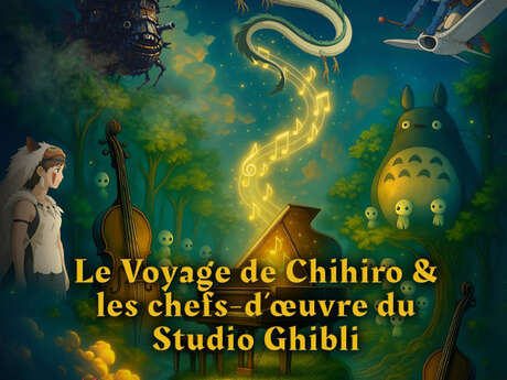 Le Voyage de Chihiro & Les Chefs-d'Oeuvre du Studio Ghibli