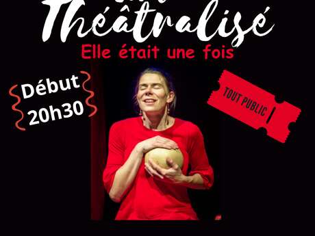 "Elle était une fois" - Conte Théâtralisé