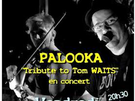 Concert  Palooka - "Tribute to Tom Waits"  - Hall Blues Club