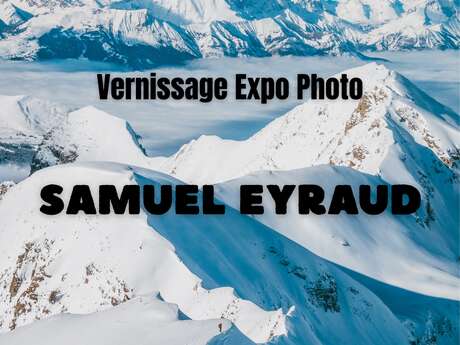 Vernissage expo photos Samuel Eyraud