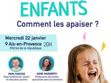 Conférence Parentalité : Colères des enfants - Comment les apaiser