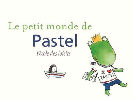 Exposition :  Le petit monde de Pastel