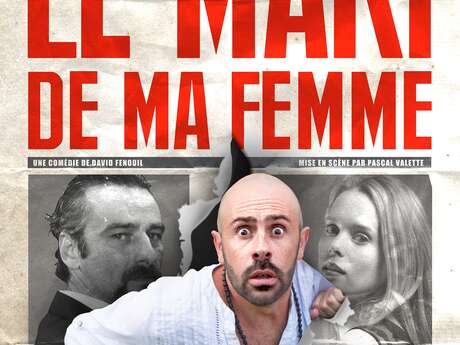 Theater - David Fenouil "Le mari de ma femme" (My wife's husband)